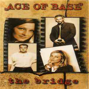 Ace Of Base - The Bridge download free