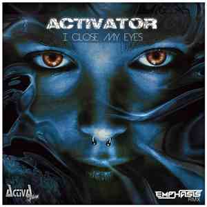 Activator - I Close My Eyes (Emphasis Remix) download free