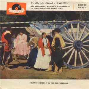Agustín Barboza Y Su Trio Del Paraguay - Ecos Sudamericanos download free