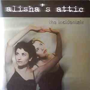 Alisha's Attic - The Incidentals download free