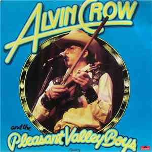 Alvin Crow And The Pleasant Valley Boys - Alvin Crow And The Pleasant Valley Boys download free