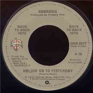 Ambrosia  - Holdin' On To Yesterday / How Much I Feel download free