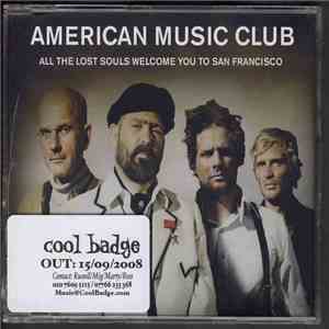 American Music Club - All The Lost Souls Welcome You To San Francisco download free