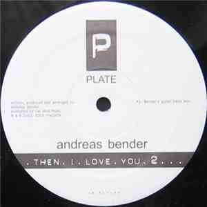 Andreas Bender - Then I Love You 2 download free