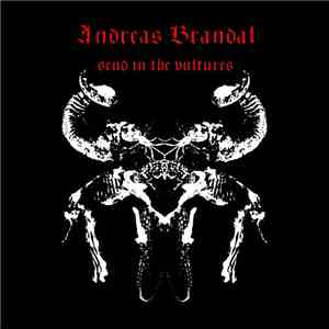 Andreas Brandal - Send In The Vultures download free