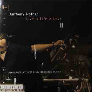 Anthony Rother - Live Is Life Is Love download free