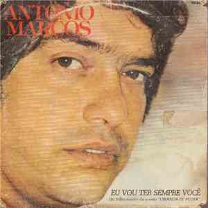 Antonio Marcos - Eu Vou Ter Sempre Você download free