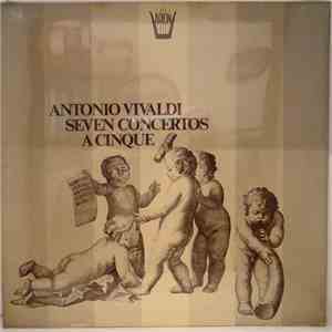 Antonio Vivaldi - Seven Concertos A Cinque download free