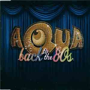 Aqua - Back To The 80's download free