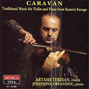 Artash Terzian - Josephina Orfanidou - Caravan: Traditional Music For Violin And Piano From Eastern Europe download free