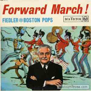 Arthur Fiedler - Forward March! download free