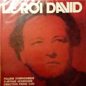 Arthur Honegger , Direction Pierre Cao - Le Roi David download free