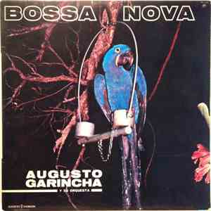 Augusto Garincha Y Su Orquesta - Bossa Nova download free Augusto Garincha Y Su Orquesta - Bossa Nova download mp3 flac