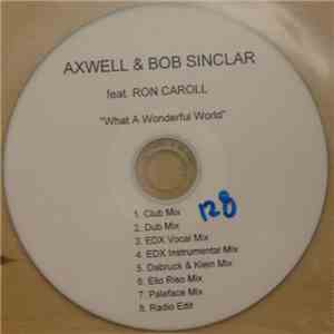 Axwell & Bob Sinclar Feat. Ron Carroll - What A Wonderful World download free Axwell & Bob Sinclar Feat. Ron Carroll - What A Wonderful World download mp3 flac