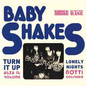 Baby Shakes - Turn It Up download free Baby Shakes - Turn It Up download mp3 flac