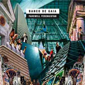 Banco De Gaia - Farewell Ferengistan download free