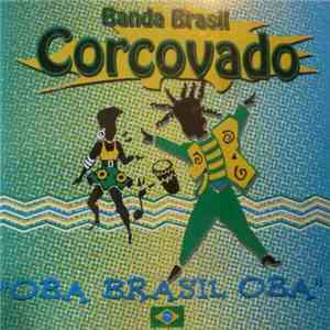 Banda Brasil Corcovado - Oba Brasil Oba download mp3 flac