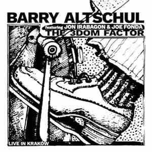 Barry Altschul's 3Dom Factor - Live In Krakow download free Barry Altschul's 3Dom Factor - Live In Krakow download mp3 flac