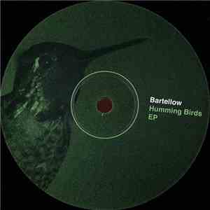 Bartellow - Humming Birds EP download free