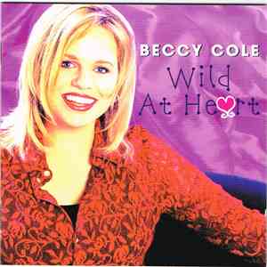 Beccy Cole - Wild At Heart download free