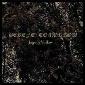Bereft Tomorrow - Jagody Volkov download free