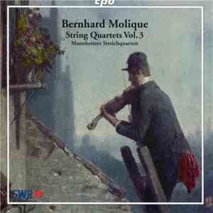 Bernhard Molique, Mannheimer Streichquartett - String Quartets Vol. 3 download free