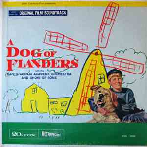 Bert Shefter And Paul Sawtell With The The Santa Cecilia Academy Orchestra And Choir Of Rome - A Dog Of Flanders (Music From The Original Film Soundtrack) download free