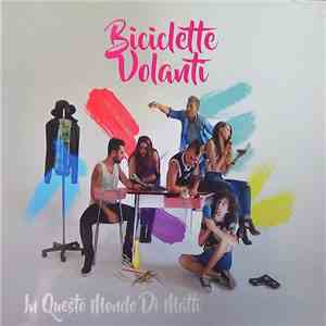 Biciclette Volanti - In Questo Mondo Di Matti download free