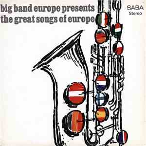 Big Band Europe - Presents The Great Songs Of Europe download free