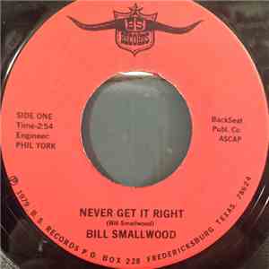 Bill Smallwood - Never Get It Right / Rocky Mountain Oysters download free