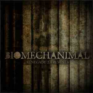 Biomechanimal - Renegade 2.0 - Remixes download free