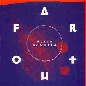 Black Bombaim - Far Out download free