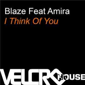 Blaze Feat Amira - I Think Of You download free