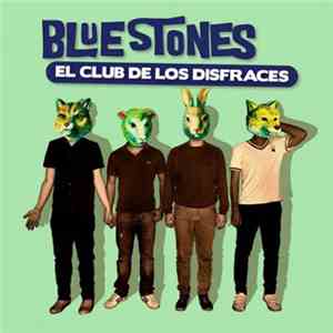 Bluestones  - El Club De Los Disfraces download free
