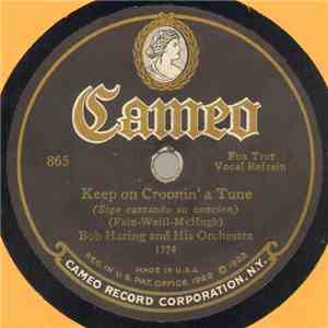 Bob Haring And His Orchestra - Keep On Croonin' A Tune / Behind The Clouds download free