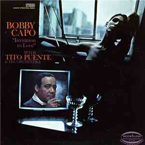 Bobby Capo With Tito Puente & His Orchestra - Invitation To Love download free