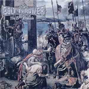 Bolt Thrower - The IVth Crusade download free