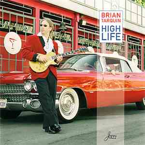 Brian Tarquin - High Life download free