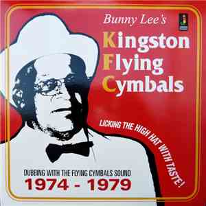Bunny Lee's - Kingston Flying Cymbals (Dubbing With The Flying Cymbals Sound 1974 - 1979) download free
