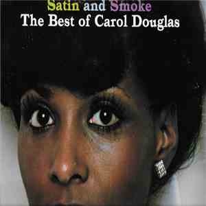 Carol Douglas - Satin And Smoke-Best Of Carol Douglas download free