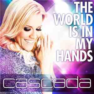 Cascada - World Is In My Hands download free
