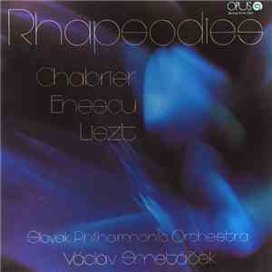 Chabrier / Enescu / Liszt, Slovak Philharmonic Orchestra, Václav Smetáček - Rhapsodies download free