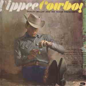 Chalky Miller And His Texan Presidents - Yippee Cowboy download free