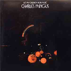 Charles Mingus - Let My Children Hear Music download free