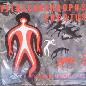 Charles Mingus - Pithecanthropus Erectus download free