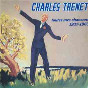 Charles Trenet - Toutes Mes Chansons 1937 / 1963 download free