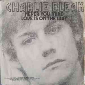 Charlie Bleak - Never You Mind download free