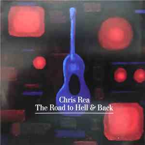 Chris Rea - The Road To Hell & Back download free