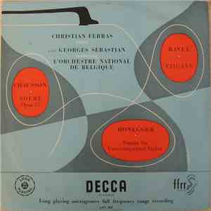 Christian Ferras With Georges Sébastian Conducting L'Orchestre National De Belgique - Chausson, Ravel, Honegger - Poème / Tzigane / Sonata For Unaccompanied Violin download free