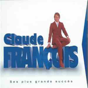 Claude François - Ses Plus Grands Succès download free